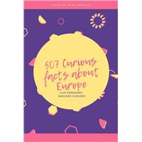 507 Curious Facts about Europe