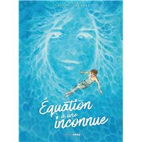 Equation à une inconnue - histoire complète