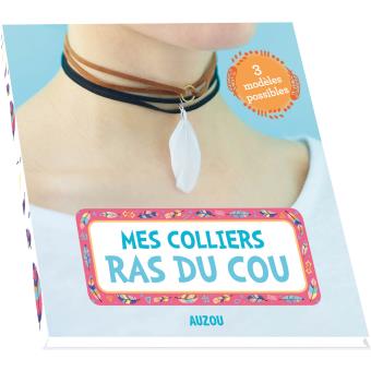 Mon joli collier ras de cou (coll. mon atelier bijoux)