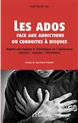 Les ados face aux addictions ou conduites à risques