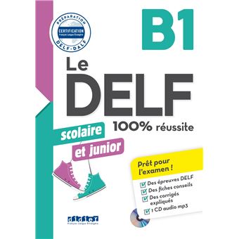 Le DELF Scolaire Et Junior - 100% Réussite - B1 - Livre + CD MP3 ...