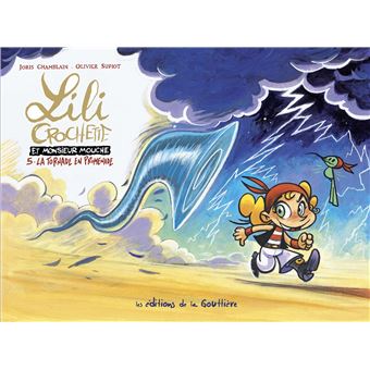 Lili Crochette et Monsieur Mouche - La tornade en promenade