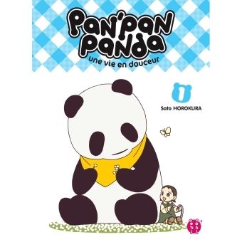 Pan Pan Panda Tome 01 Pan Pan Panda Une Vie En Douceur Sato Horokura Sato Horokura Sato Horokura Broche Achat Livre Ou Ebook Fnac