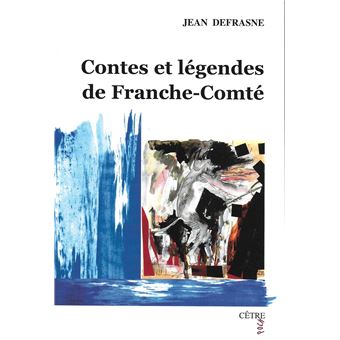Contes et légendes de Franche-Comté