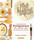 Le grand livre de la pyrogravure