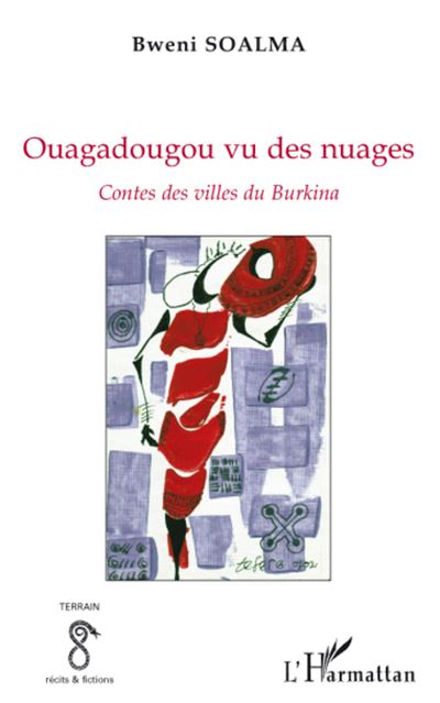 Ouagadougou vu des nuages, contes des villes du Burkina
