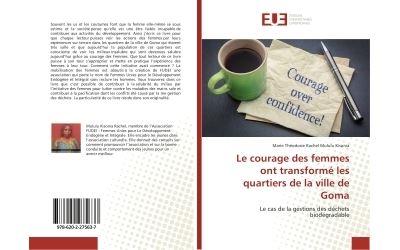 Le courage des femmes ont transformé les quartiers de la ville de Goma