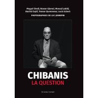 Chibanis, la question