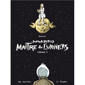 Juanalberto Maître de l'Univers - volume 1