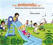 T'a entendu ça ? soutien aux enfants qui entendent des voix. Version reliée