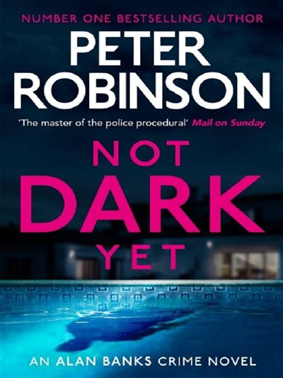 Not Dark Yet - Peter Robinson - broché