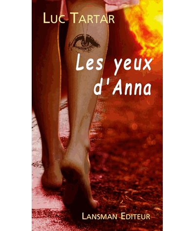 Les yeux d'anna - Luc Tartar - broché