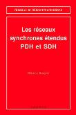 Les réseaux synchrones étendus PDH et SDH