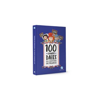 100 grandes dates de l'Histoire de France (2nde Ed)