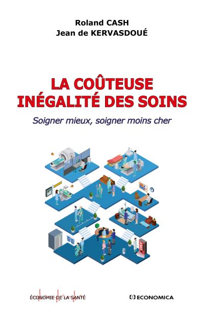 La couteuse inégalité des soins soigner mieux soigner moins