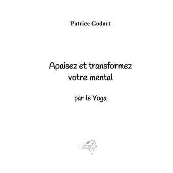Apaisez et transformez votre mental par le Yoga