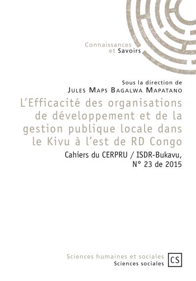 L'efficacité des organisations de développement et de la gestion publique locale dans le Kivu à l’est de RD Congo - Jules Maps Bagalwa Mapatano - broché