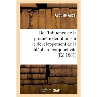 De l'Influence de la première dentition sur le développement de la blépharo-conjonctivite