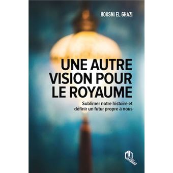 Une autre vision pour le royaume