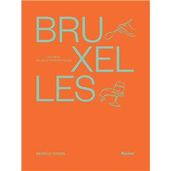 BXL _ 100 chefs - 100 recettes végétariennes