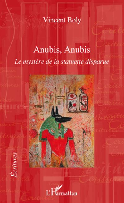 Anubis Anubis, le mystère de la statuette disparue