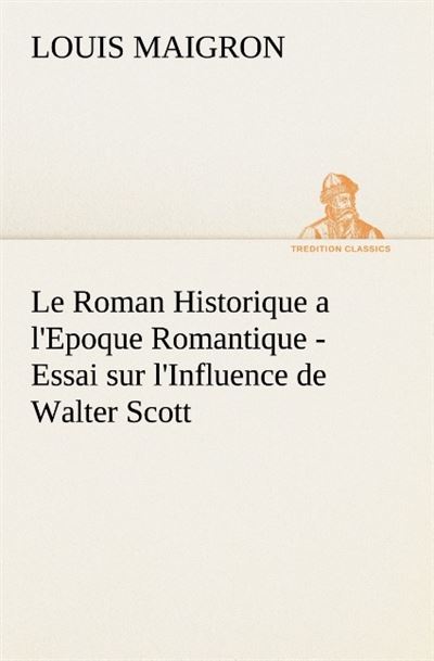Le Roman historique à l’époque romantique