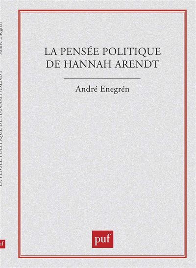 La pensée politique de Hannah Arendt
