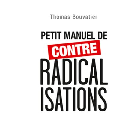 Petit manuel de contre-radicalisations