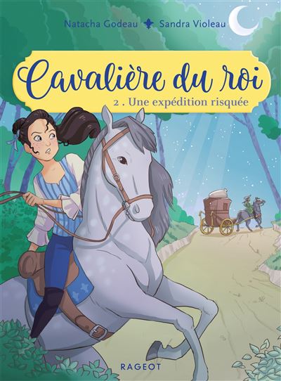 Cavalière du roi - Une expédition risquée - Natacha Godeau - Poche