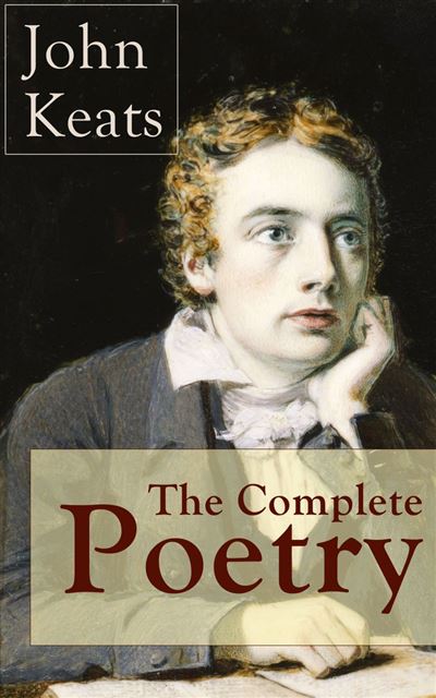 The Complete Poetry of John Keats Ode on a Grecian Urn + Ode to a ...