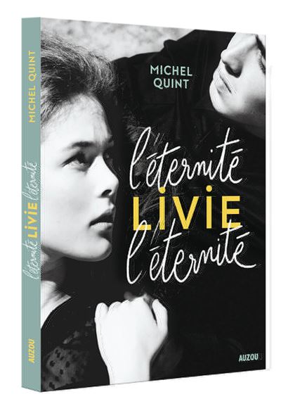L'éternité, livie, l'éternité - Michel Quint - broché