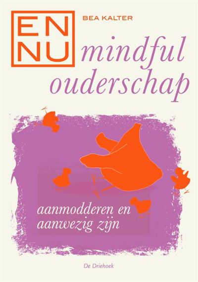 En Nu... mindful ouderschap