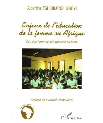 Enjeux de l'éducation de la femme en Afrique - Albertine Tshibilondi Ngoyi - broché
