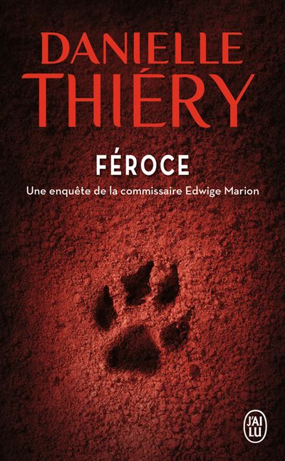 Feroce une enquete de la commissaire edwige marion