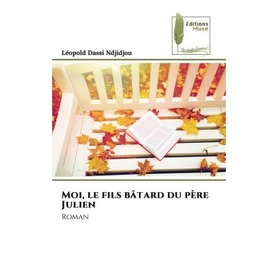 Moi, le fils bâtard du père Julien