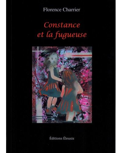 Constance et la fugeuse - Florence Charrier - broché