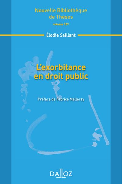L'exorbitance en droit public. Volume 109 - Elodie Saillant - broché
