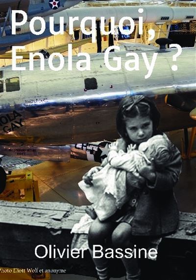 Pourquoi, enola gay ?