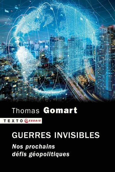 Guerres invisibles - Thomas Gomart - Poche