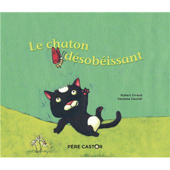 Le chaton désobéissant