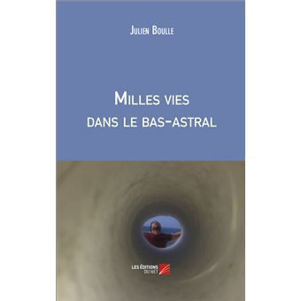 Milles vies dans le bas-astral