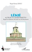 LÉKIÉ Acteur ou marionnette ?