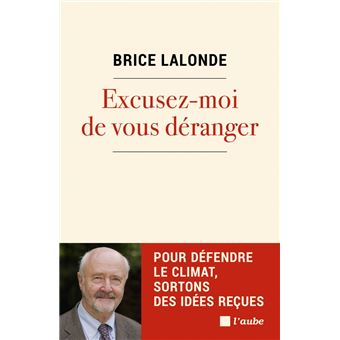 Excusez-moi de vous déranger - Pour défendre le climat, sort