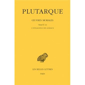 Œuvres morales. Tome XIV, 1ère partie : Traité 63