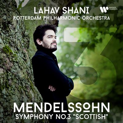 Mendelssohn : Symphonie Numéro 3 : Écossaise