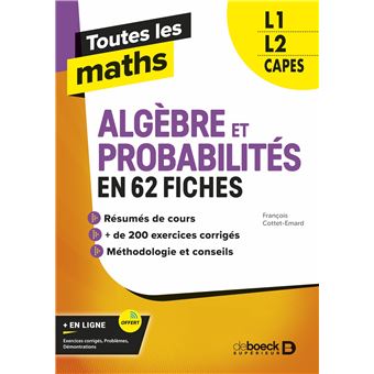 Toutes les maths – Algèbres et Probabilités en 62 fiches