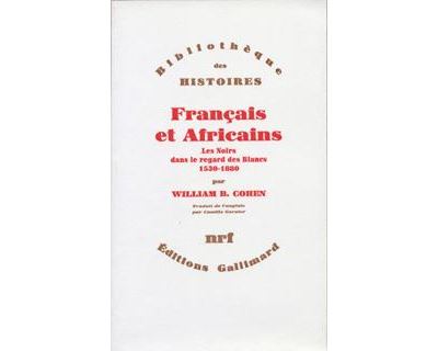 Français et Africains - William B. Cohen - (donnée non spécifiée)