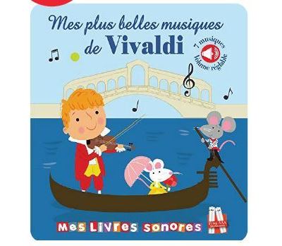 Mes plus belles musiques de Vivaldi - Livre sonore