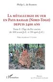 La métallurgie du fer en pays Bassar (Nord-Togo) depuis 2400 ans