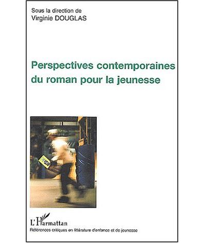 Perspectives contemporaines du roman pour la jeunesse